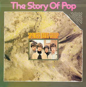 SPENCER DAVIS GROUP - THE STORY OF POP